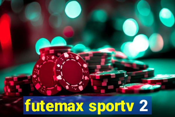 futemax sportv 2